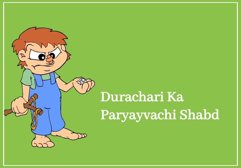 Durachari Ka Paryayvachi Shabd