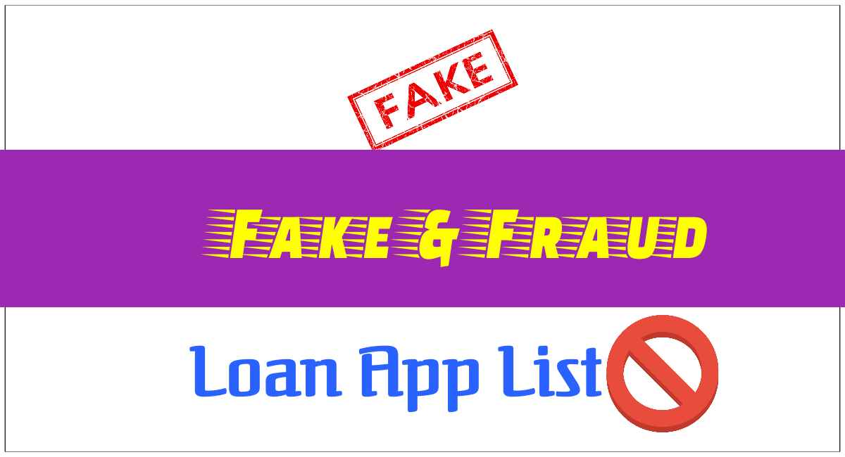 Fraud fake andLoan App list, ban by rbi and government India